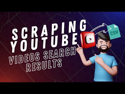 Web Scraping | how to scrape YouTube  videos search results
