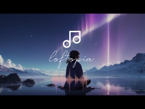 Aurora Borealis Lofi Hip-Hop | Calming Chill Beats to Unwind