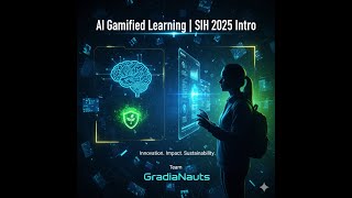GradiaNauts | AI-Powered Gamified Learning & Sustainability | SIH 2025 Intro