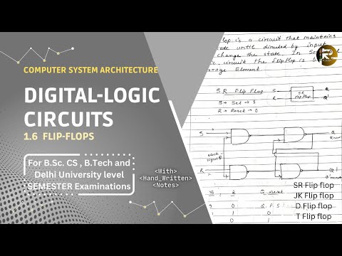Flip Flops- JK, SR, D, T | Digital Logic Circuits | CSA | DU, B.Sc. Computer Science, B.Tech CSE