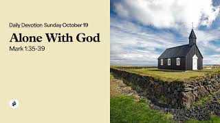 Alone With God – Daily Devotional
