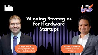 S1E10: Winning Strategies for Hardware Startups