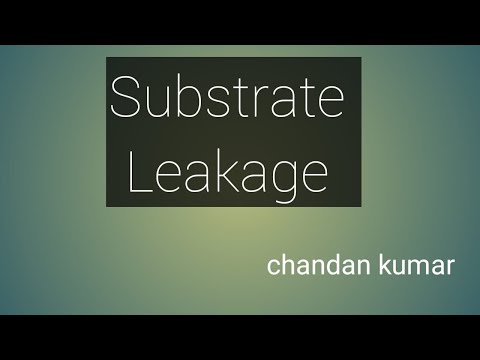 #substrate Leakage #part13