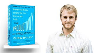 The Productivity Project Animated | Managing Your Time Attention and Energy