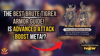 The BEST BRUTE TIGREX ARMOR GUIDE! Is ADVANCED ATTACK BOOST META!? l Monster Hunter Now