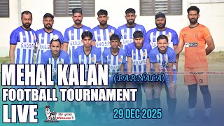 [LIVE] Mehal Kalan [Barnala] Football Tournament [29 Dec 2025]