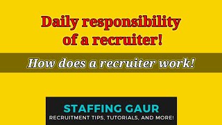 End to End Recruitment | Daily responsibilities of a recruiter | US Recruiter Training