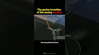 The genius inventionof the sewing machine#knowledge #science #foryou #fyp