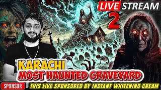 Kabristan Mein Jinnat ki Aahat Dildar Jin Cartel Horror Live 2 Stream Ghost Graveyard in karachi