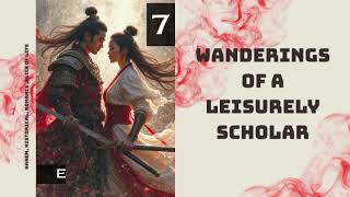Wanderings of a Leisurely Scholar   Episode 7 Audio   Han Li's Wuxia Adventures Audiobook