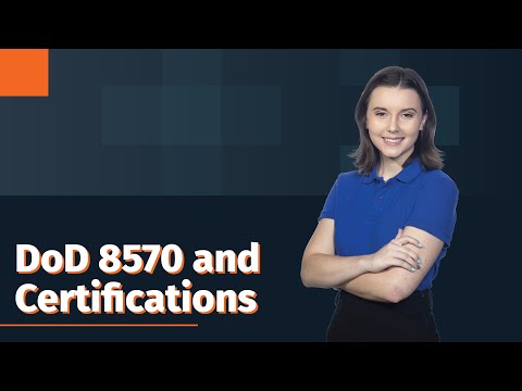 DoD 8570 and Certifications