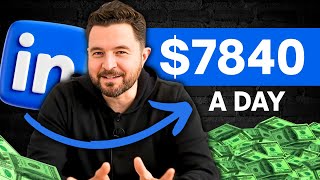 $7000 Per Day: My LinkedIn Content Strategy Revealed
