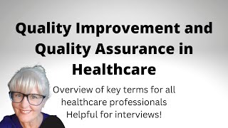 Quality Improvement and Quality Assurance in Healthcare - an overview of key terms