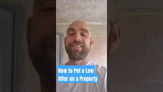 How to Put a Low Offer on a Property #flippingproperties #propertyinvestinguk #propertyflipping