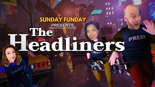 Sunday Funday Presents: The Headliners w/ EVERYONE!!