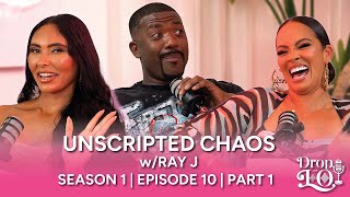 Drop the Lo Ep:10  Unscripted Chaos w/RayJ