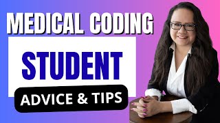 MEDICAL CODING STUDENT TIPS AND ADVICE 