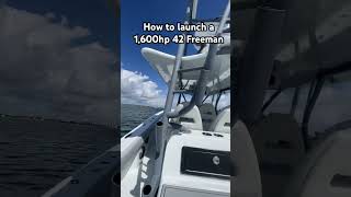 How to do a 1,600hp launch from a 42 Freeman