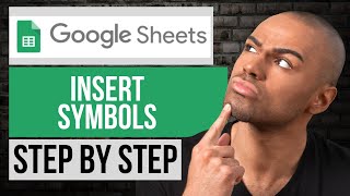 How to Insert Symbols in Google Sheets — Step by Step Google Sheets Tutorial