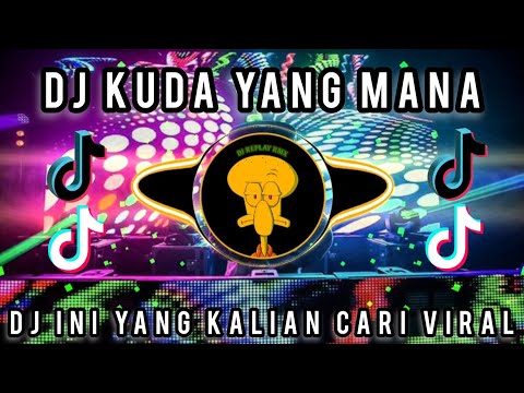 DJ KUDA YANG MANA KUDA YANG MANA - PANTUN JANDA FULL BASS 2023