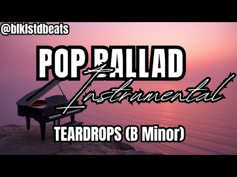 Pop Ballad Type Beat 2025 | Trardrops B Minor | @blklstdbeats | #popmusic #popballad