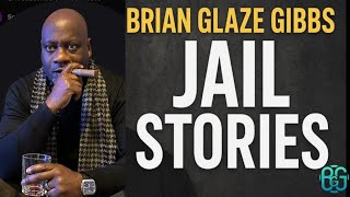Brian Glaze Gibbs Speaks on Surviving Jail & Prison Life.