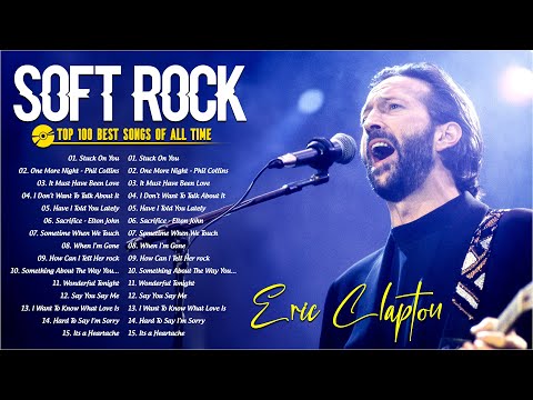 Phil Collins, Elton John, Lionel Richie, George Michael, Eric Clapton 💖 Best Soft Rock Songs EVER 2