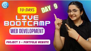 🔴LIVE 🔴Day 9 | Project 3 - Portfolio Website | 10-Days Web Development Bootcamp for Beginners