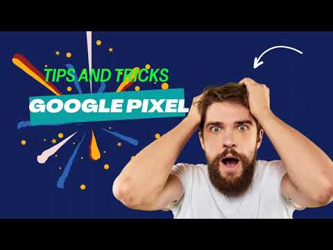 Google pixel tips and tricks