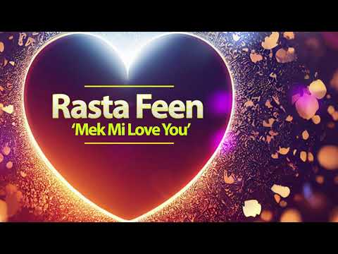 Rasta Feen - Mek Mi Love You (Official Visualizer) (CFMD)
