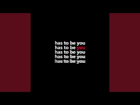 has to be you (slowed + reverb)