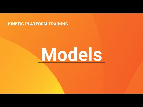 Models: Kinetic Data Platform Training