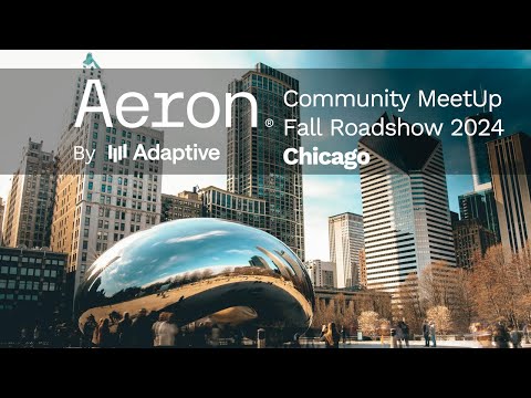 Aeron Community MeetUp - Fall Roadshow 2024, Chicago