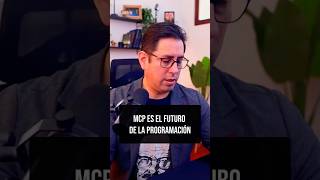 MCP es el futuro de la programación