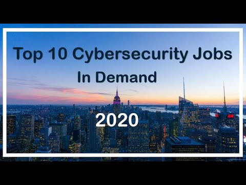 Top 10 In-Demand Cybersecurity Jobs in 2020