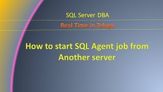 How to start SQL Agent job from Another server