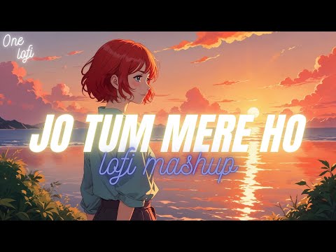 Jo tum Mere ho | Anuv Jain Lofi Mix | One Lofi