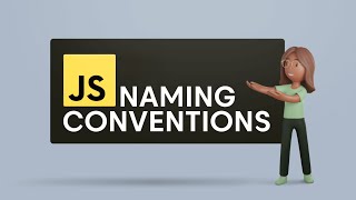 Master JavaScript:  Pro Tips for Perfect Variable Naming!