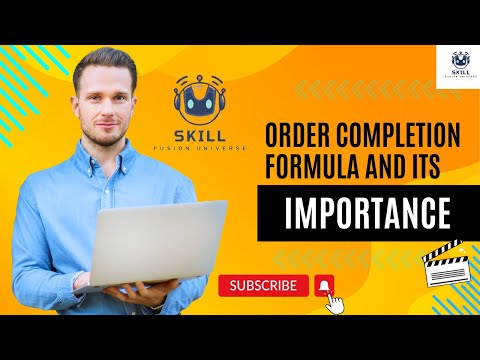 Order Completion Formula And Its Importance