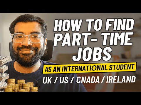 How to Find Part-Time Jobs as an International Student 2026 [UK/US/CAN/IRE]
