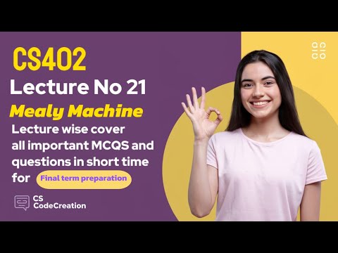 CS402 short lecture 21| Theory of Automata |Mealy Machine with Examples