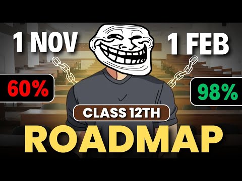 Class 12TH : November to February Roadmap to Score 98% 🔥 | After Diwali Roadmap for class 12 