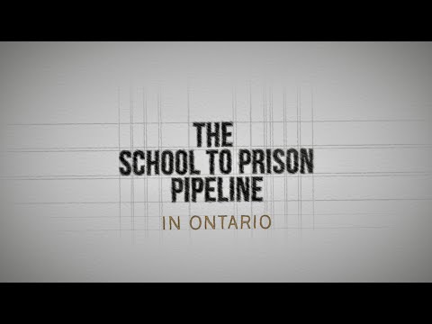 The School to Prison Pipeline in Ontario