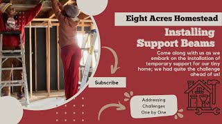 Installed Support Beams to the Tiny Home! #selfsufficientliving #diy #homesteadlife #renovation