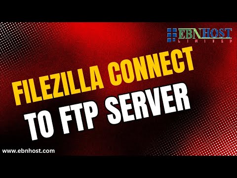 How to Use FileZilla to Connect to an FTP Server || FileZilla দিয়ে সহজে FTP কানেক্ট || EBNHOST