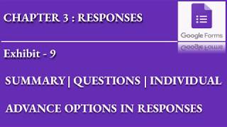 Google Forms Tutorial - Chapter 3 Exhibit 9, Form Responses - spreadsheet linkage, summary & options