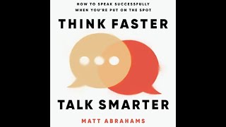Think Faster Talk Smarter Full Audio Book by Matt Abrahams