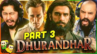 Part 3 - DHURANDHAR Movie Reaction! | Ranveer Singh | Akshaye Khanna | Sanjay Dutt