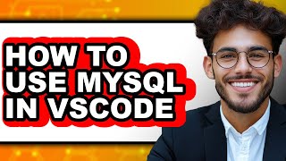 How to Use Mysql in Vscode (full Guide)