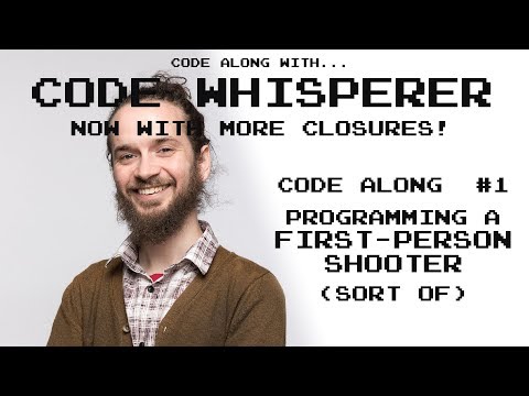 Programming a First Person Shooter - Code Along With the Code Whisperer # 1